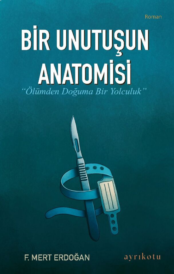 Bir Unutuşun Anatomisi