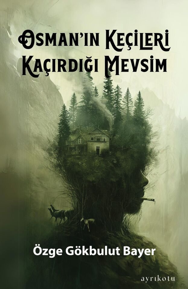 Osman’ın Keçileri Kaçırdığı Mevsim