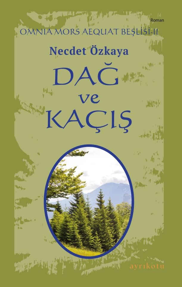 Omnia Mors Aequat Beşlisi-II Dağ ve Kaçış